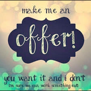 Make me a resonable offer